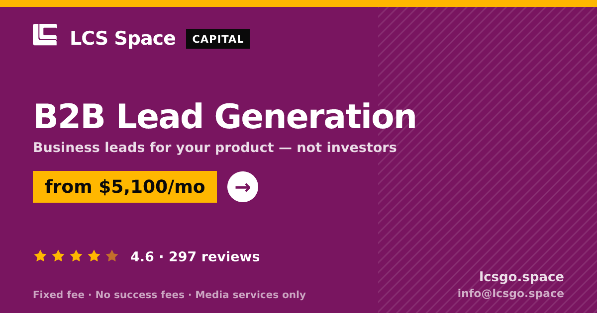 B2B Lead Generation — from $5,100/mo, rated 4.6/5 across 297 reviews. LCS Space.