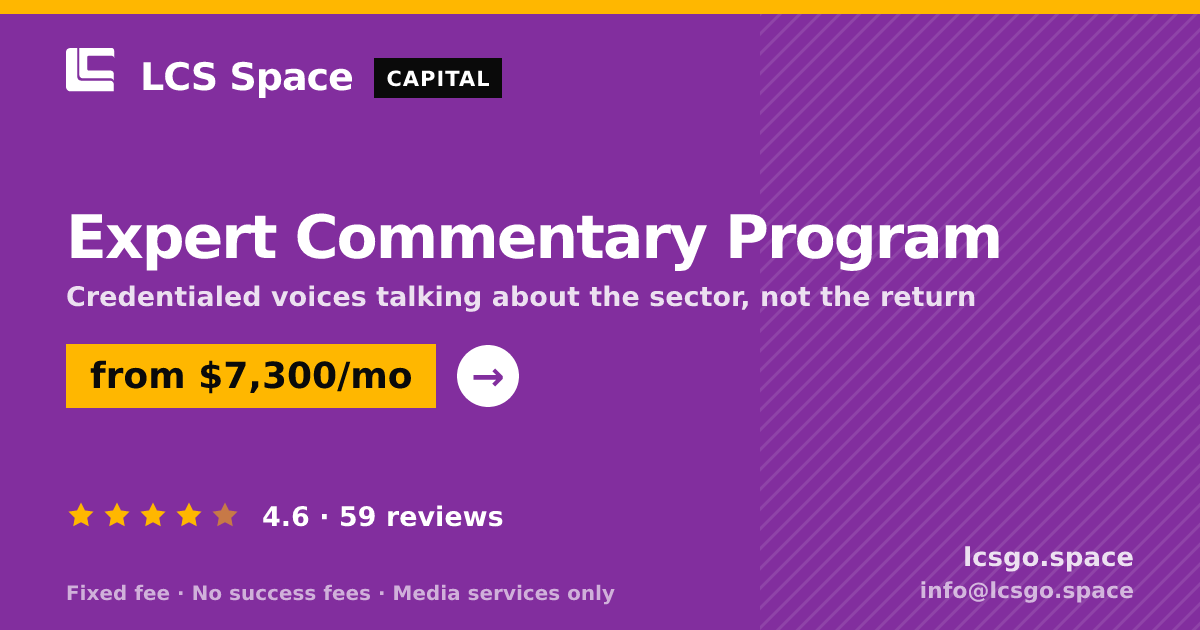 Expert Commentary Program — from $7,300/mo, rated 4.6/5 across 59 reviews. LCS Space.
