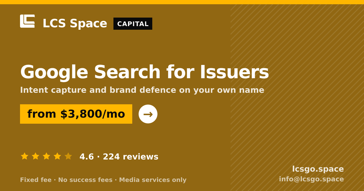 Google Search for Issuers — from $3,800/mo, rated 4.6/5 across 224 reviews. LCS Space.