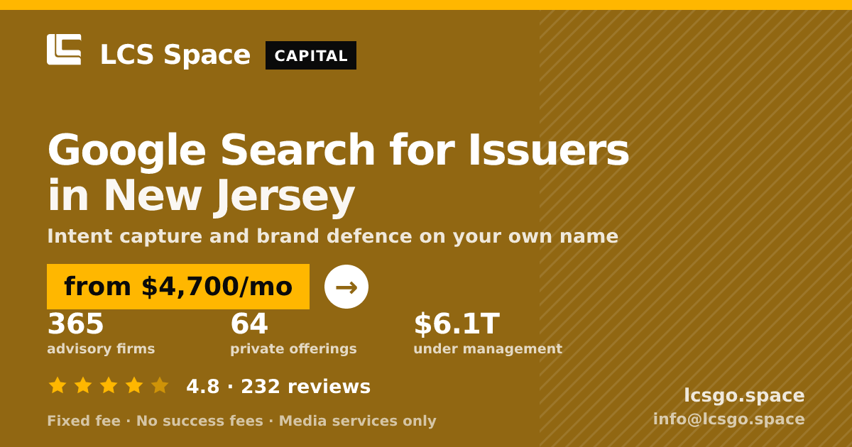 Google Search for Issuers in New Jersey — from $4,700/mo, rated 4.8/5 across 232 reviews. LCS Space.