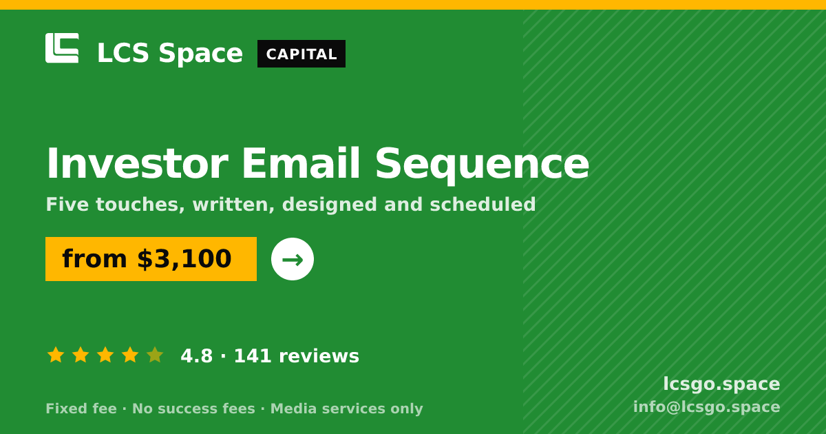 Investor Email Sequence — from $3,100, rated 4.8/5 across 141 reviews. LCS Space.