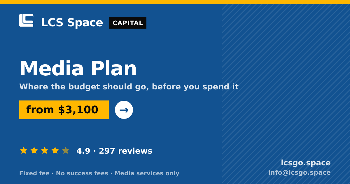 Media Plan — from $3,100, rated 4.9/5 across 297 reviews. LCS Space.