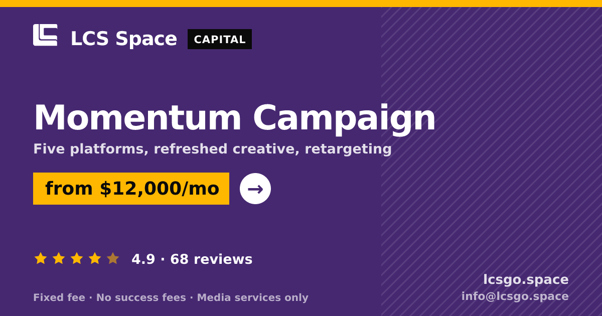 Momentum Campaign — from $12,000/mo, rated 4.9/5 across 68 reviews. LCS Space.