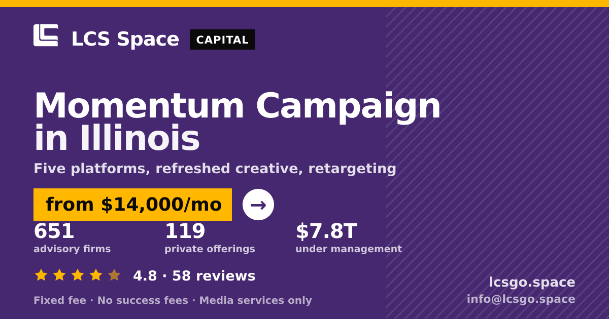 Momentum Campaign in Illinois — from $14,000/mo, rated 4.8/5 across 58 reviews. LCS Space.