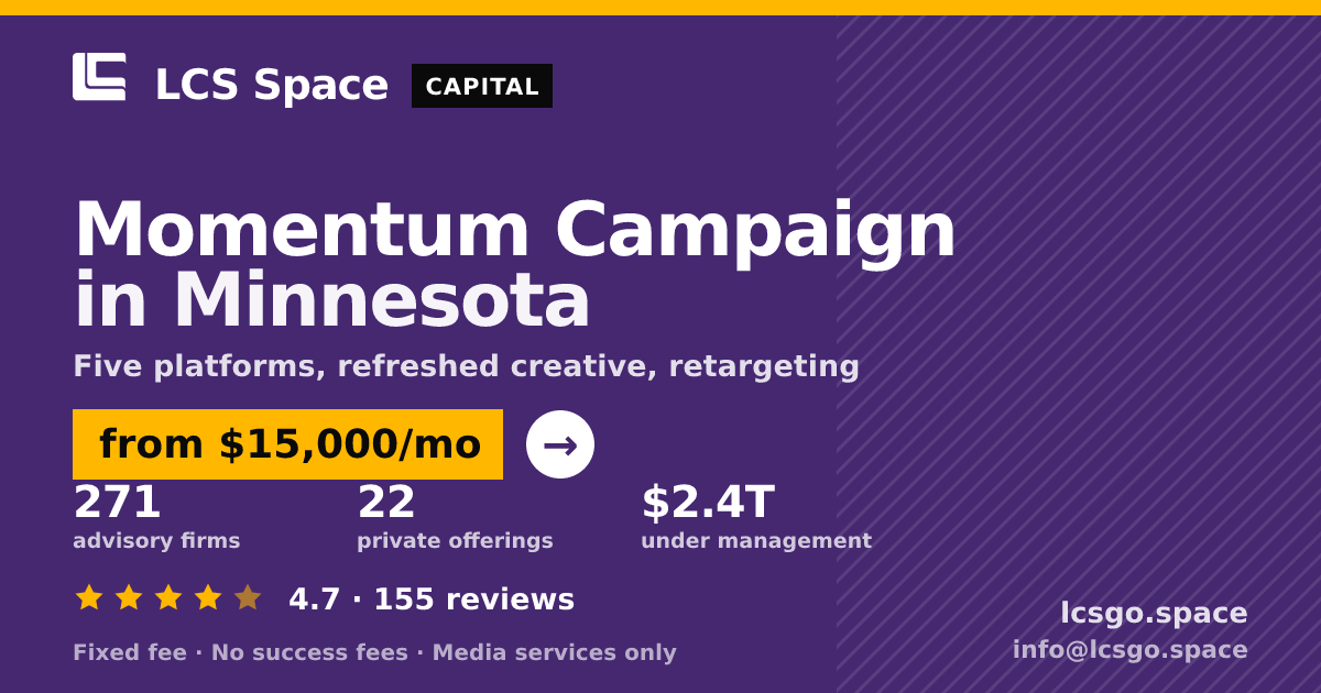 Momentum Campaign in Minnesota — from $15,000/mo, rated 4.7/5 across 155 reviews. LCS Space.