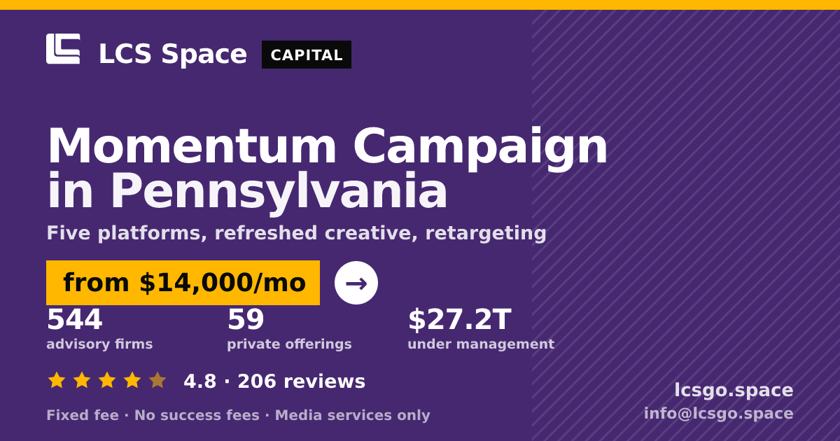 Momentum Campaign in Pennsylvania — from $14,000/mo, rated 4.8/5 across 206 reviews. LCS Space.