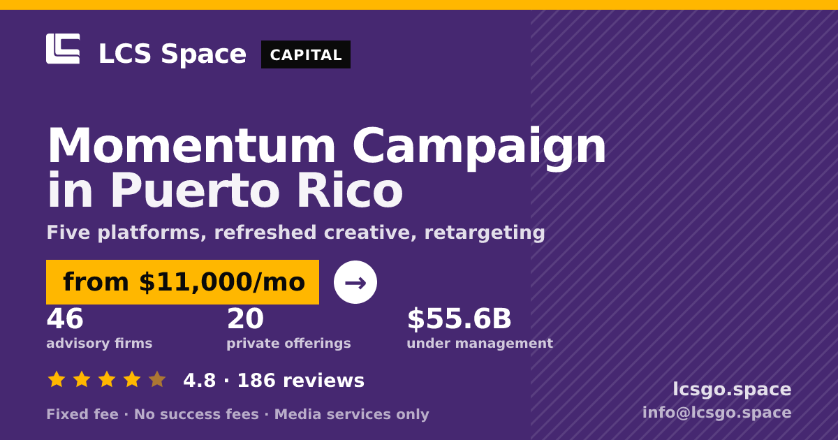 Momentum Campaign in Puerto Rico — from $11,000/mo, rated 4.8/5 across 186 reviews. LCS Space.