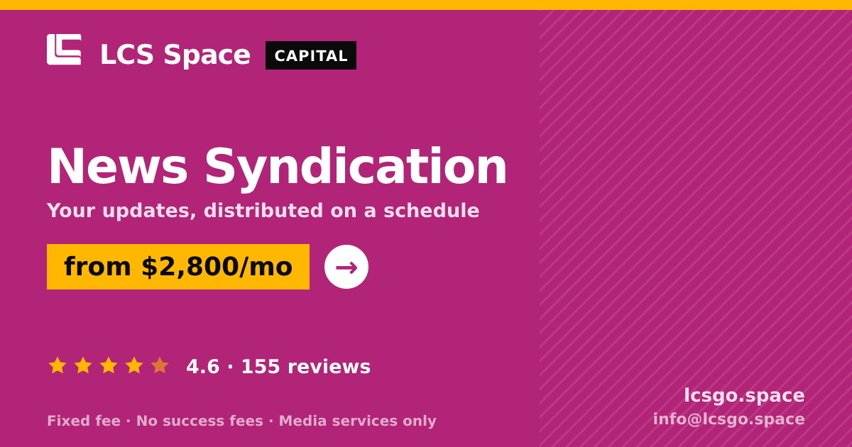 News Syndication — from $2,800/mo, rated 4.6/5 across 155 reviews. LCS Space.