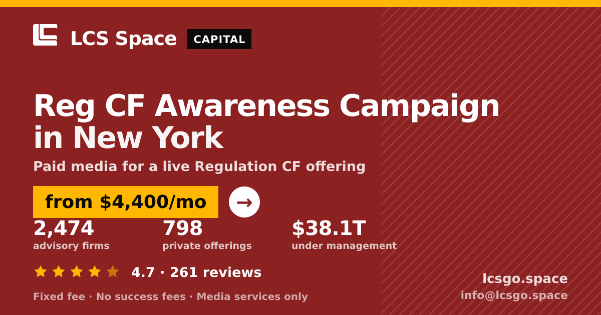 Reg CF Awareness Campaign in New York — from $4,400/mo, rated 4.7/5 across 261 reviews. LCS Space.