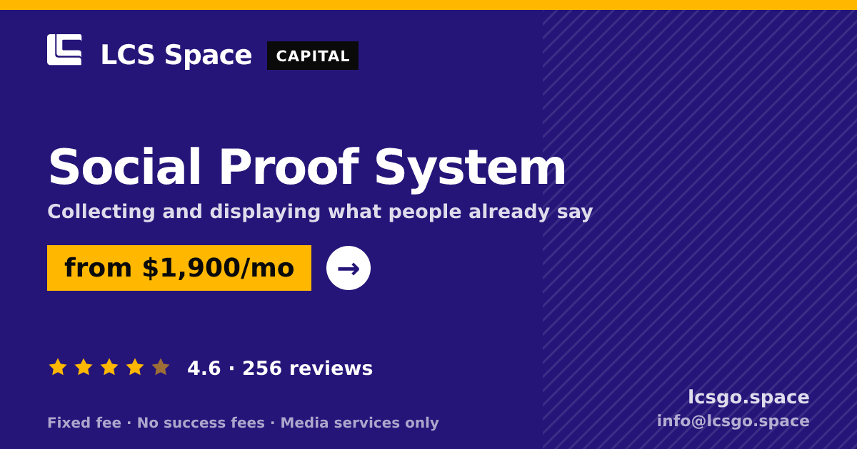 Social Proof System — from $1,900/mo, rated 4.6/5 across 256 reviews. LCS Space.