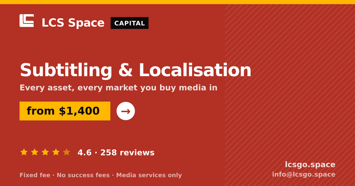 Subtitling & Localisation — from $1,400, rated 4.6/5 across 258 reviews. LCS Space.